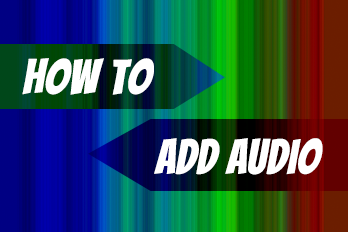 How to Add Audio to Your Video?